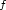 $\scriptstyle f$