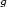 $\scriptstyle g$