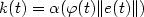 $k(t)=\alpha (\varphi (t)\|e(t)\|)$